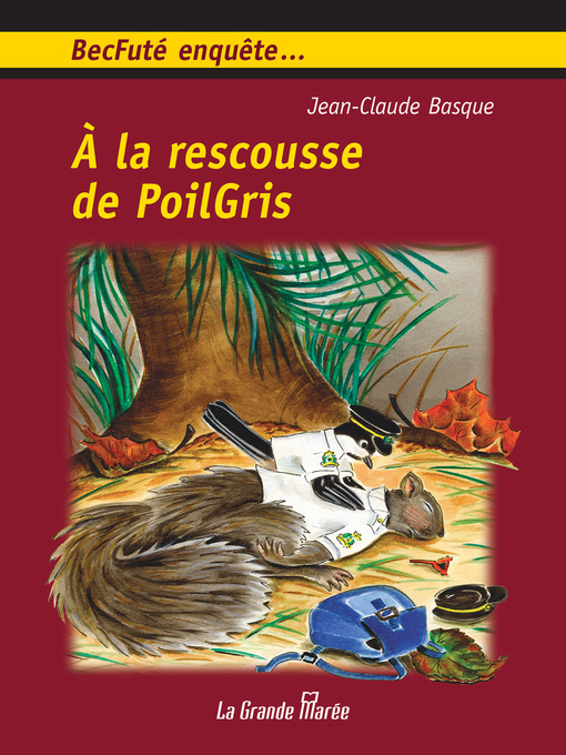 Title details for À la rescousse de PoilGris by Jean-Claude Basque - Wait list